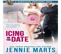 Jennie Marts Icing On the Date: A Bannister Brothers Book Paperback Jennie Marts Multicolor