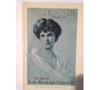 Jennie: Volume Two:The Life of Lady Randolph Churchill: The Dramatic Years 1895 - 1921