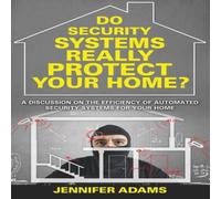 Jennifer Adams Do Security Systems Really Protect Your Home?: A Discussion on the Jennifer Adams Multicolor