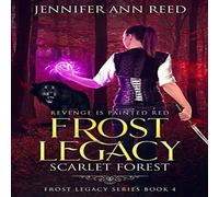 Jennifer Ann Reed Frost Legacy: Scarlet Forest N/A Book Jennifer Ann Reed Multicolor