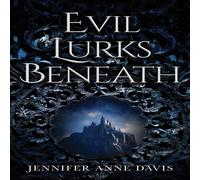Jennifer Anne Davis Evil Lurks Beneath Paperback Book Jennifer Anne Davis Multicolor
