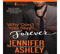 Jennifer Ashley Why Don't You Stay? ... Forever Paperback Book Jennifer Ashley Multicolor