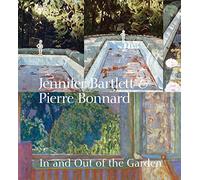 Jennifer Bartlett & Pierre Bonnard: In and Out of the Garden
