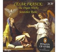 Jennifer Bate - Franck: The Organ Works
