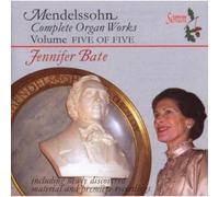 Jennifer Bate - Mendelssohn - Complete Organ Works, Vol 5