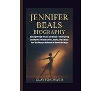 JENNIFER BEALS BIOGRAPHY: Dancing Through Dreams and Destiny - The Inspiring Journey of a Timeless Actress, Activist, and Cultural Icon Who Changed Hollywood in Remarkable Ways