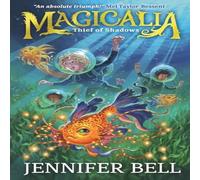 Jennifer Bell Magicalia: Thief of Shadows Paperback Book Jennifer Bell Multicolor