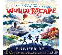 Jennifer Bell Wonderscape : Gaming & time travel collide in this exciting Jennifer Bell Multicolor