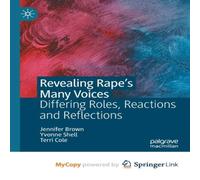 Jennifer Brown Revealing Rape's Many Voices : Differing Roles, Reactions and Jennifer Brown Multicolor