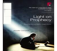 Jennifer Campbell Light on Prophecy : Retrieving Word & Spirit in Today's Church Jennifer Campbell Multicolor