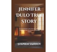 Jennifer Dulo True Story: A Comprehensive Look at the Case, Family’s Struggle, and the Documentary’s Revealing Insights