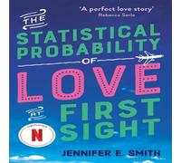 Jennifer E. Smith The Statistical Probability of Love at First Sight : now a major Jennifer E. Smith Multicolor