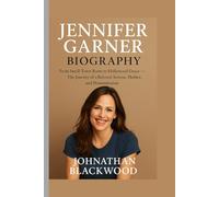 Jennifer Garner Biography: From Small-Town Roots to Hollywood Grace - The Journey of a Beloved Actress, Mother, and Humanitarian