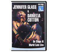 Jennifer Glass And Danielia Cotton: World Cafe Live [DVD]