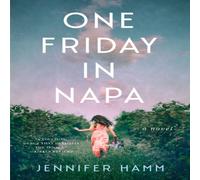 Jennifer Hamm One Friday in Napa : A Novel Paperback Book Jennifer Hamm Multicolor