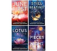 Jennifer Hartmann 4 Books Collection Set (Still Beating, Lotus, June First & Pieces of the Night)