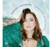 Jennifer Hartswick – Something in the Water – CD (2022) – The Orchard