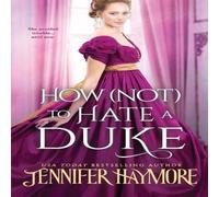 Jennifer Haymore How Not to Hate a Duke Paperback Book Jennifer Haymore Multicolor