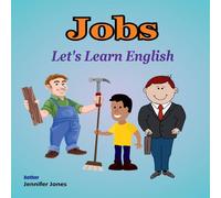 Jennifer Jones Let's Learn English: Jobs Paperback Book Jennifer Jones Multicolor