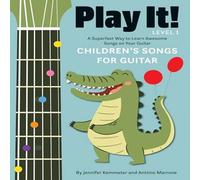Jennifer Kemmeter Play It Children's Songs for Guitar : A Superfast Way to Learn Jennifer Kemmeter Multicolor