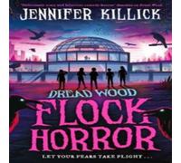 Jennifer Killick FLOCK HORROR_DREAD WOOD3 PB Paperback Book Jennifer Killick Multicolor