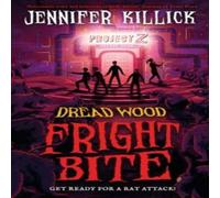 Jennifer Killick FRIGHT BITE_DREAD WOOD5 PB Paperback Book Jennifer Killick Multicolor