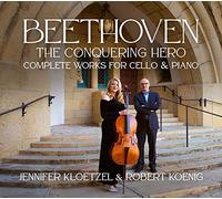 Jennifer Kloetzel, Robert Koenig - Beethoven The Conquering Hero - Complete Works For Cello & Piano (3CD)