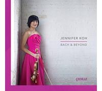Jennifer Koh - Bach & Beyond