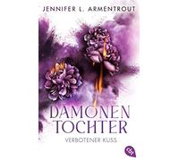 Jennifer L. Arm Dämonentochter - Verbotener Kuss: Romantasy (Die Däm (Paperback)
