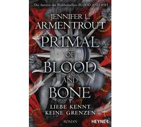 Jennifer L. Arm Primal of Blood and Bone - Liebe kennt keine Grenzen (Paperback)