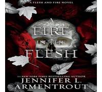 Jennifer L Armentrout A Fire in the Flesh Paperback Book Jennifer L Armentrout Multicolor
