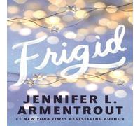 Jennifer L. Armentrout Frigid : A friends-to-lovers wintery college romance featuring Jennifer L. Armentrout Multicolor