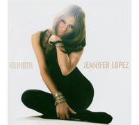Jennifer Lopez - Rebirth