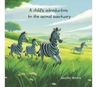 Jennifer Moore A Child's Introduction to the Animal Sanctuary Paperback Book Jennifer Moore Multicolor