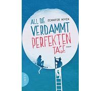 Jennifer Niven Alex All die verdammt perfekten Tage: Roman - Der Rom (Paperback)