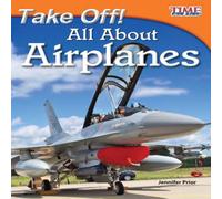 Jennifer Prior Take Off All About Airplanes Paperback Book Jennifer Prior Multicolor