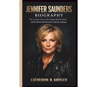 JENNIFER SAUNDERS BIOGRAPHY: The Comedic Genius Who Shaped British Humor and Revolutionized Television’s Cultural Landscape