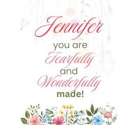 Jennifer, You Are Fearfully and Wonderfully Made!: Personalised Christian Notebook | 120 Lined Pages | Inspirational Faith Journal for Women & Girls