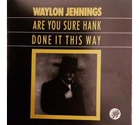 Jennings, Waylon - Are You Sure Hank Done It This Way
