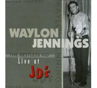 Jennings, Waylon - Restless Kid-Live at Jd's