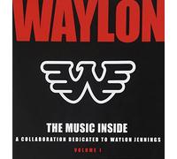 Jennings, Waylon - The Music Inside: A Collaboration Dedicated To Waylon Jennings- Vol 1