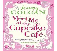 Jenny Colgan Meet Me At The Cupcake Cafe Paperback Book Jenny Colgan Multicolor