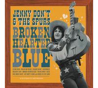 Jenny Don't And The Spurs - Broken Hearted Blue [VINYL]