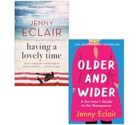 Jenny Eclair Collection 2 Books Set (Having A Lovely Time, Older and Wider)