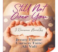 Jenny Frame Still Not Over You: 3 Romance Novellas N/A Book Jenny Frame Multicolor