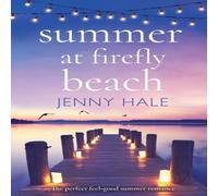 Jenny Hale Summer at Firefly Beach: The perfect feel good summer romance Jenny Hale Multicolor
