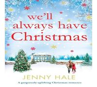 Jenny Hale We'll Always Have Christmas: A gorgeously uplifting Christmas Jenny Hale Multicolor