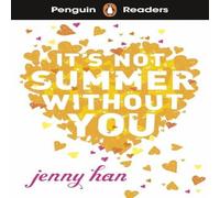 Jenny Han Penguin Readers Level 4: It's Not Summer Without You (ELT Graded Jenny Han Multicolor