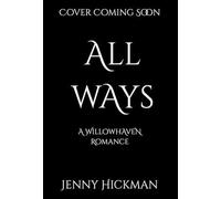 Jenny Hickman All Ways: To Win a Fae Heart Hardcover Book Jenny Hickman Multicolor