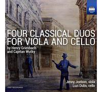 Jenny Joelson; Luzi Dubs - John Henry Griesbach; Cajetan Wutky: Four Classical Duos for Viola and Cello